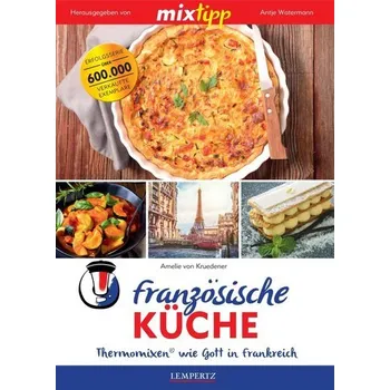 mixtipp: Französische Küche - Kruedener, Amelie von