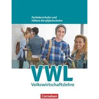 Wirtschaft für Fachoberschulen und Höhere Berufsfachschulen. VWL. Allgemeine Ausgabe - Brettschneider, Volker