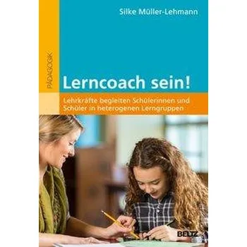 Lerncoach sein! - Müller-Lehmann, Silke