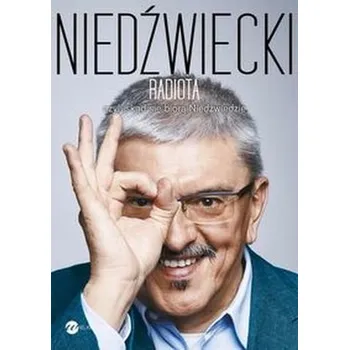 Literární biografie Radiota, czyli skąd się biorą Niedźwiedzie - Niedźwiecki Marek