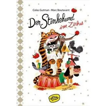 Pohádka Der Stinkehund im Zirkus (Bd. 7) - Gutman, Colas
