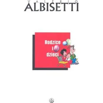 Rodzice i dzieci - Albisetti Valerio
