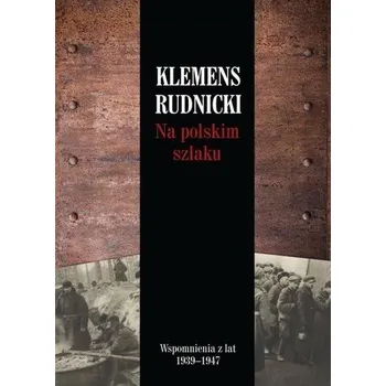 Literární biografie Na polskim szlaku TW - Rudnicki Klemens
