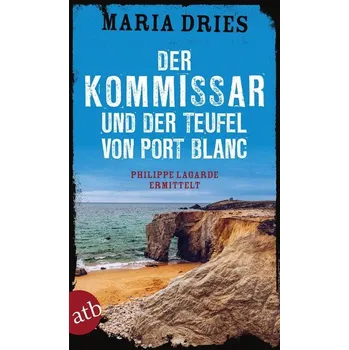 Der Kommissar und der Teufel von Port Blanc - Dries, Maria