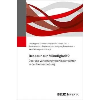 Dressur zur Mündigkeit? - Degener, Lea