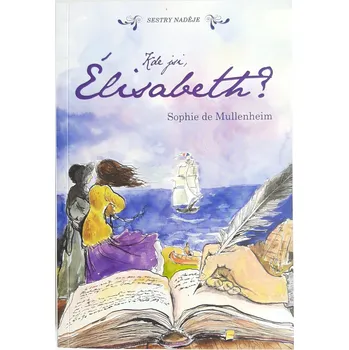 Duchovní literatura Kde jsi, Élisabeth? (Sestry Naděje)