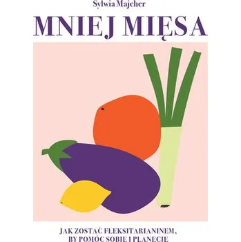 Mniej mięsa - Sylwia Majcher