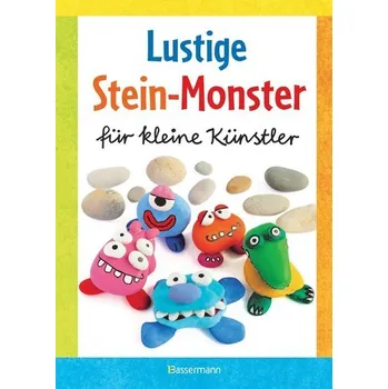 První čtění Lustige Stein-Monster für kleine Künstler. Basteln mit Steinen aus der Natur. Ab 5 Jahren - Pautner, Norbert