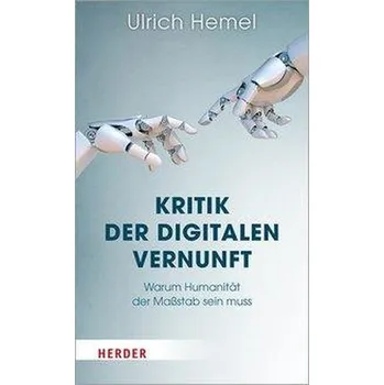 Kritik der digitalen Vernunft - Hemel, Ulrich