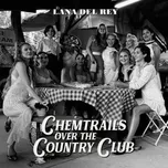 Chemtrails Over The Country Club - Lana…
