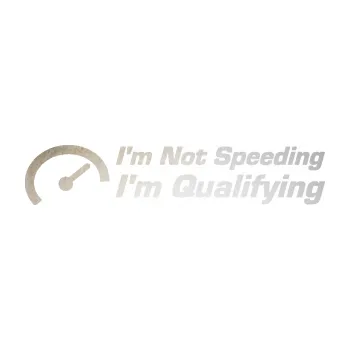 Polep vozidla SAMOLEPKA I´m not speeding, i´m qualifying 001 nápis (82 - odrazková reflexní bílá) NA AUTO, NÁLEPKA, FÓLIE, POLEP, TUNING, VLASTNÍ TEXT, TISK, AUTOSAMOLEPKY.cz, POLEPY, OBRÁZEK, LOGO, SAMOLEPKY