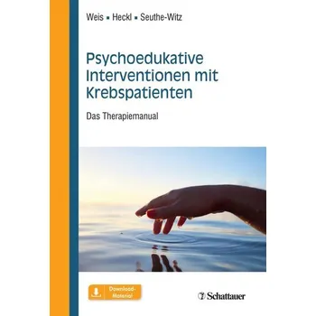 Psychoedukative Interventionen mit Krebspatienten - Weiß, Joachim