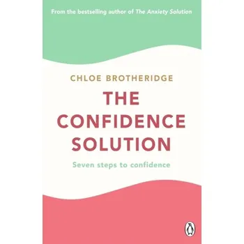 The Confidence Solution - Brotheridge, Chloe