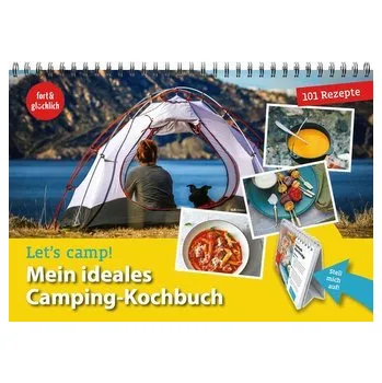 Let's camp! Mein ideales Camping-Kochbuch