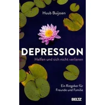 Depression. Helfen und sich nicht verlieren - Huub Buijssen [DE] (2020, Brožovaná, Beltz GmbH, Julius)