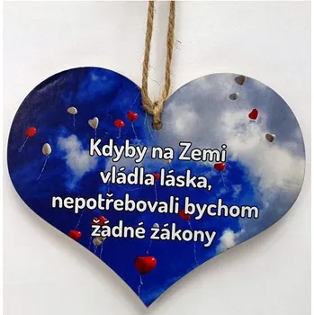 Obraz Dřevěné srdíčko 11cm barevné s nápisem - Kdyby na zemi vládla láska, nepotřebovali