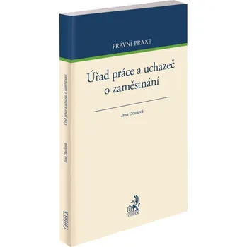 Úřad práce a uchazeč o zaměstnání - Jana Doušová (2020, brožovaná)