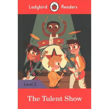 Anglický jazyk Ladybird Readers Level 3 - The Talent Show (ELT Graded Reader) – Ladybird (EN)