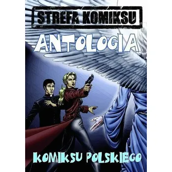 Komiks pro dospělé Strefa Komiksu T.3 Antologia Komiksu Polskiego - praca zbiorowa
