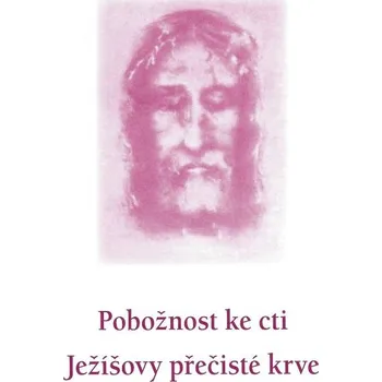 Duchovní literatura Pobožnost ke cti Ježíšovy přečisté krve