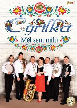 Česká hudba Měl sem milú - Cyrilka [CD + DVD]