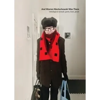 Literární biografie And Warren Niesłuchowski Was There - Sina Najafi, Joanna Warsza