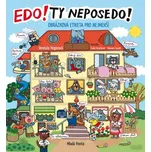 Edo! Ty neposedo!: Obrázková etiketa…