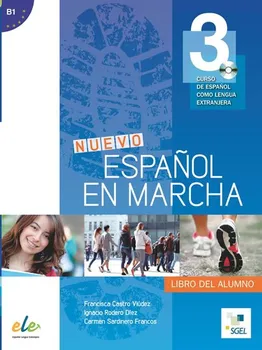 Španělský jazyk Nuevo Español en Marcha 3: Libro del Alumno - Francisca Castro Viudez a kol. [ES] (2019, brožovaná) + CD