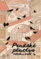 Pražské ptactvo - Veleslav Wahl (2021, brožovaná)