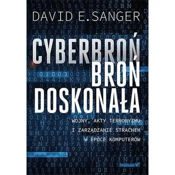 Cyberbroń - broń doskonała - Sanger, David