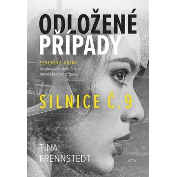 Odložené případy: Silnice č. 9 - Tina…