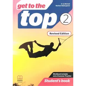 Anglický jazyk Get to the Top Revised Ed. 2 SB MM PUBLICATIONS - H.Q. Mitchell - Marileni Malkogianni