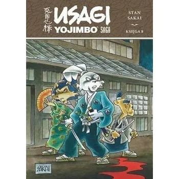 Komiks pro dospělé Usagi Yojimbo Saga. Księga 8 - Stan Sakai
