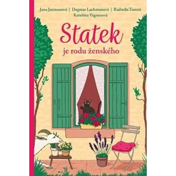 Statek je rodu ženského - Jana Jurmanová a kol. (2021, pevná)