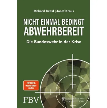 Nicht einmal bedingt abwehrbereit - Drexl, Richard [DE] (2021, Firma, FinanzBuch Verlag)