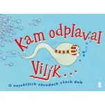 Kam odplaval Vilík...: O největších…
