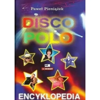 Hudební výchova Encyklopedia Disco Polo - PAWEŁ PIENIĄŻEK