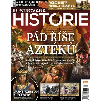 Časopis Ilustrovaná historie - Pád říše Aztéků (č. 9)