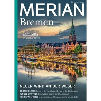 Cestování MERIAN Magazin Bremen 07/21