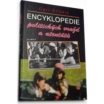 Literární cestopis Encyklopedie politických vražd a atentátů Carl Sifakis kniha