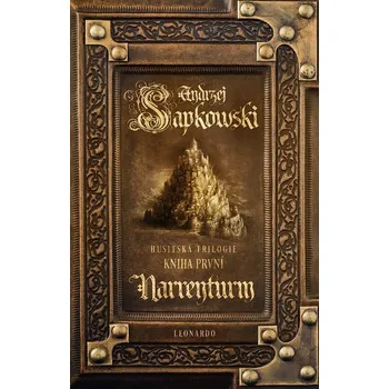 Husitská trilogie: Kniha první: Narrenturm - Andrzej Sapkowski (2021, pevná)