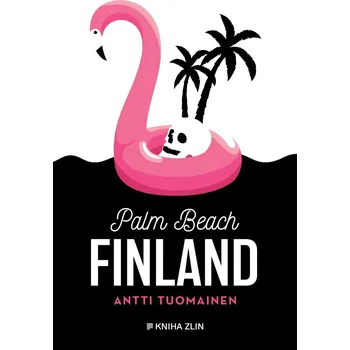 Palm Beach Finland - Antti Tuomainen (2021, pevná)
