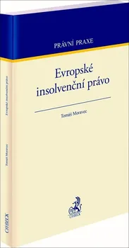 Evropské insolvenční právo - Tomáš Moravec (2021, brožovaná)