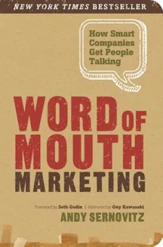 Word of Mouth Marketing: How Smart Companies Get People Talking - Andy Sernovitz [EN] (2015, brožovaná)