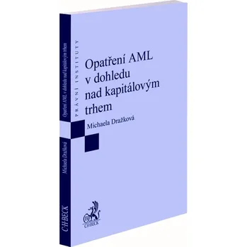 Opatření AML v dohledu nad kapitálovým trhem - Michaela Dražková