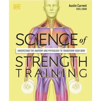 Science of Strength Training - Current, Austin