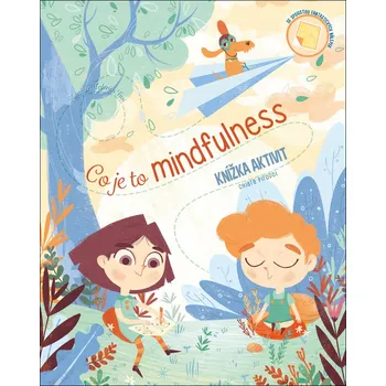 Bystrá hlava Co je mindfulness: Knížka aktivit - Chiara Piroddi (2021, brožovaná)