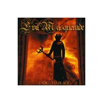 Zahraniční hudba Fade To Black - Evil Masquerade [CD]