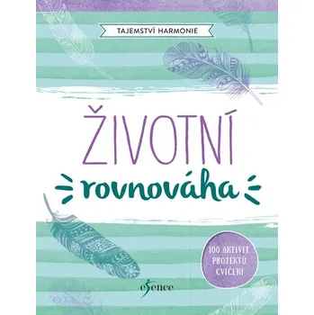Osobní rozvoj Tajemství harmonie: Životní rovnováha
