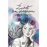 Život za oceánem - Dominika Valentová…